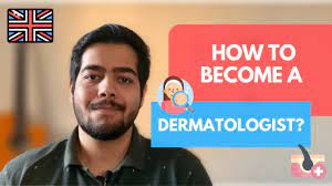 Dermatology: How To Become A Dermatologist In The U.k.? - Youtube
