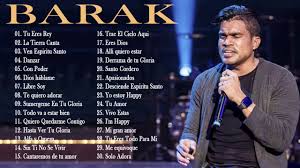 2 Horas De Musica Con Barak Barak Sus Mejores Canciones 30 Grandes Ex Musica Cristiana Musica Cristiana Gratis Musica Cristiana Para Escuchar