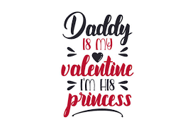 Download Daddy Is My Valentine I M His Princess Svg Cut File By Creative Fabrica Crafts Creative Fabrica SVG Cut Files