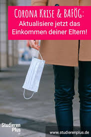 Corona Krise Bafog Einkommen Eltern Jetzt Aktualisieren In 2020 Studentenleben Studenten Leben Studieren