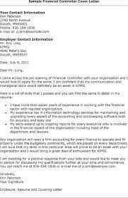 If you are sending your cover letter via email, list your name and the job title in the subject line of the email message: Financial Controller Cover Letter July 2021