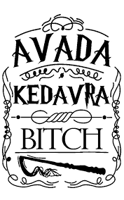 Avada Kedavra Bitch Digital Art By Desy Setyaningrum Harry potter and the half blood prince, ch. avada kedavra bitch by desy setyaningrum