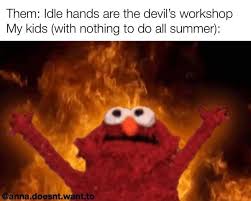 The devil made me do it 2021 : These Funny Memes Get What Summer 2020 Is Really Like For Parents Mabel Moxie