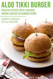Aloo Tikki Burger In 2020 Indian Food Recipes Vegetarian North Indian Recipes Aloo Tikki Recipe