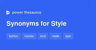 Maybe you would like to learn more about one of these? Style Synonyms 2 384 Words And Phrases For Style