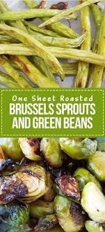 One Sheet Garlic And Lemon Brussels Sprouts And Green Beans Vegetable Side Dishes Recipes Green Beans Roasted Brussel Sprouts