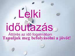 See more of az áttörés on facebook. Lelki Idoutazas Attores Az Ido Fogalmaban