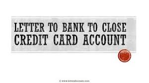 Credit card cancellation letter template, cover letter templates can be a great asset to job seekers if they are used correctly. Request Letter To Bank For Cancellation Closing Of Credit Card