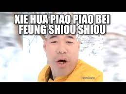Xue Hua Piao Piao Video Gallery Sorted By Oldest Know Your Meme