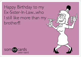 Funny Happy Birthday Wishes To My Sister In Law Birthday Birthday Quotes Funny Sister Quotes Funny Brother Birthday Quotes