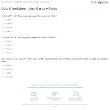 To the number of molecules we. Quiz Worksheet Ideal Gas Law Ratios Study Com