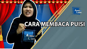 8 Cara Membaca Puisi Yang Baik Dan Benar Arenalomba Juara Youtube