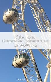 A Bord De La Melbourne Star Observation Wheel Melbourne Stars Melbourne Observation