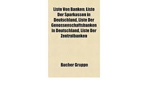 Evangelische bank filiale frankfurt mainzer landstraße 51, 60329 frankfurt am main: Liste Von Banken Liste Der Sparkassen In Deutschland Liste Der Genossenschaftsbanken In Deutschland Liste Der Zentralbanken Amazon De Bucher