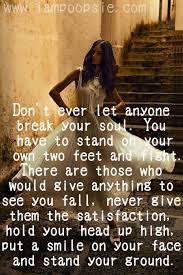 Don T Ever Let Anyone Break Your Soul Poopsie Quotes Words Let It Be