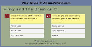 Buzzfeed staff the more wrong answers. Pinky And The Brain Quiz