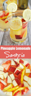 Pineapple Lemonade Sangria The Ultimate Summer Drink Recipe White Wine Lemonade And Rum Wi Summer Drink Recipes Pineapple Lemonade Frozen Cocktail Recipes