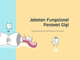 Maybe you would like to learn more about one of these? Jabatan Fungsional Perawat Gigi Permenpan Rb Nomor 23 Tahun 2014 Jf Teori