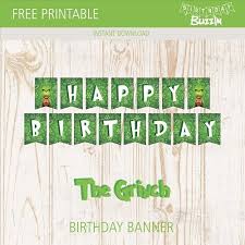 Free Printable The Grinch Birthday Banner Birthday Buzzin Birthday Banner Free Printable Birthday Banner Free Birthday Banner