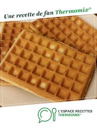 Gaufres Recette Gaufres Recette Thermomix Dessert Recette