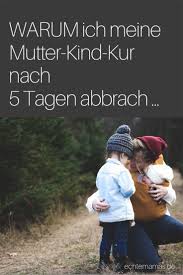 Sie zahlen entsprechend der gesetzlichen zuzahlung 10 euro je aufenthaltstag dazu. Pin Auf Echte Mama Geschichten