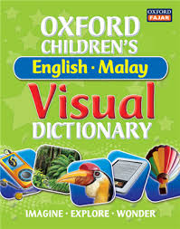Best malay to english translator (penterjemah bahasa inggeris melayu) premium features: Oxford Children S English Malay Visual Dictionary Oxford Fajar Resources For Schools Higher Education