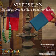 Selyn Is Sri Lanka S Only Fair Trade Guaranteed Handloom Company That Engages The Traditional Sri Lankan Community Of Holiday Packaging Sri Lanka Travel Design