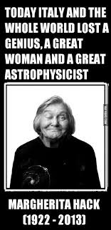 Per ogni margherita hack che muore,nasce una quindicenne che posta il proprio culo su facebook. Rest In Peace Margherita Hack I M Proud To Be Italian 9gag