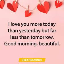 Waking up alone in the morning makes me very sad, so today i want to meet you, get up early and get ready, good morning. 141 Best Romantic Good Morning Love Quotes For Her Comport All
