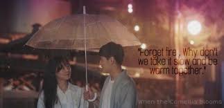 Kdrama Quote Drama When The Camellia Blooms Kdrama Myedit Whenthecamelliablooms Kdramaquotes Kdrama Quotes Bloom Quotes Kdrama