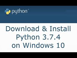 How To Download And Install Python 3 7 4 On Windows 10 8 7 Youtube