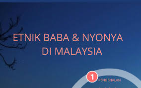 Ketika sekolah rendah, kita telah diajar mengenai masyarakat baba dan nyonya. Hubungan Etnik Baba Nyonya By Nadia Blueberry