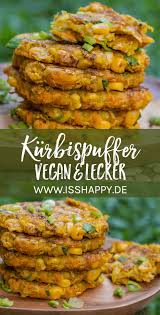 Vegane Kurbispuffer Mit Mais Einfach Lecker Gesund Rezept In 2020 Gesunde Vegane Rezepte Rezepte Gesunde Vegetarische Rezepte
