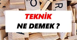 Ayrıca satış departmanımız ile sizlerin ürün ve hizmetleri ile ilgili her türlü cihaz veya yedek parça. Teknik Ne Demek Tdk Ya Gore Teknik Sozluk Anlami Nedir Tdk Anlami Haberleri
