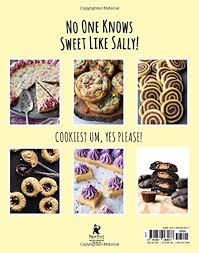 Sally S Cookie Addiction Irresistible Cookies Cookie Bars Shortbread And More From The Creator Of Sally S Baking Addiction Mckenney Sally 9781631063077 Amazon Com Books She's a home baker who started putting the recipe for the goodies she baked for family and friends online. cookie addiction irresistible cookies