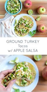 20 Minute Turkey Tacos With Apple Salsa Ground Turkey Tacos Real Food Recipes Apple Salsa
