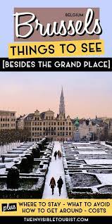 What To See In Brussels 15 Impressive Attractions You Didn T Think Of European Travel Belgium Travel Europe Travel Guide