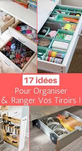 17 Idees A Copier Pour Organiser Et Ranger Vos Tiroirs Rangement Tiroir Rangement Maison Rangement