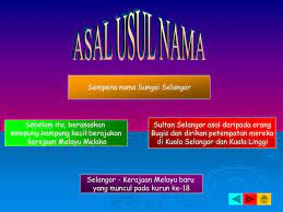 Selangor darul ehsan antara cerita yang mengaitkan nama selangor adalah daripada sejenis serangga yang digelar 'langau'. Ppt Bab 8 Kerajaan Kerajaan Melayu Powerpoint Presentation Free Download Id 4753831