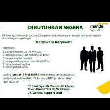 Lowongan kerja back office bank muamalat terbaru. Lowongan Kerja Pt Bank Syariah Mandiri Kc Cilacap April 2019