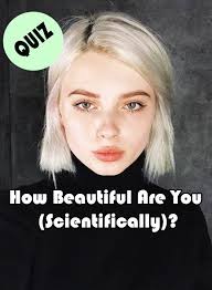 How Beautiful Are You Scientifically In 2020 How Beautiful Beauty Quiz Buzzfeed Quiz Funny