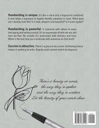 In calligraphy, the english script would be an example of a cursive script. Sexy Handwriting Cursive Workbook For Adults Learn To Write Cursive Over 100 Pages Of Penmanship Practice Trace Letters Form Words Write Perfect Your Signature Improve Your Writing Ship Penman 9781635785418 Amazon Com Books