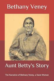 Do keep in mind that if your preferred airline charges credit card fees, aunt betty will simply pass on this small cost to you; Aunt Betty S Story The Narrative Of Bethany Veney A Slave Woman Veney Bethany 9798662718784 Amazon Com Books
