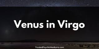 Yet when you see the signs of a virgo man in love with you, you'll appreciate his practical romantic side. Venus In Virgo Means That You Are Afraid Of Change