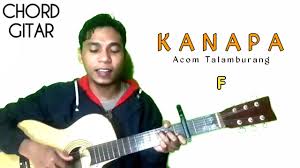 Kanapa Acom Talamburang Chord Gitar Youtube