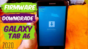 Samsung Galaxy Tab A6 Firmware Downgrade Youtube