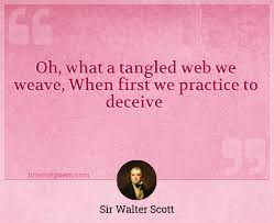 Share walter scott quotations about heart, heaven and life. Oh What A Tangled Web We Weave When First We Practice To Deceive