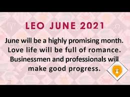 This year brings massive change for you on. Leo Horoscope Predictions For June 2021 Youtube