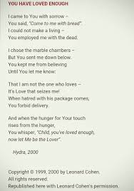 You Have Loved Enough Leonard Cohen Leonard Cohen Poetry Leonard Cohen Lyrics Poetry Inspiration