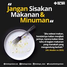 Jangan Sisakan Makan Dan Minum Islam Makanan Bijak